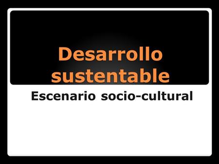 Desarrollo sustentable