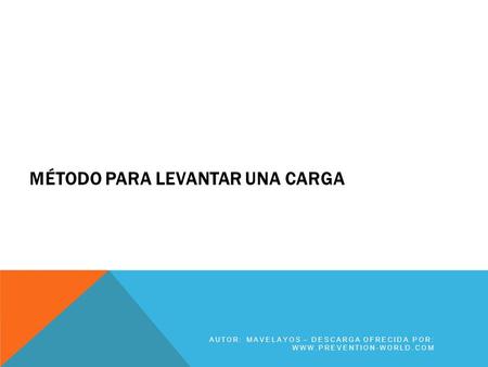 MÉTODO PARA LEVANTAR UNA CARGA