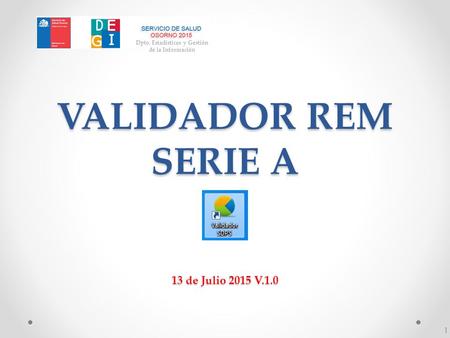 VALIDADOR REM SERIE A 13 de Julio 2015 V.1.0