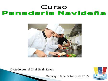 Curso Panadería Navideña Dictado por el Chef Efraín Reyes