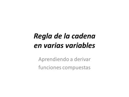 Regla de la cadena en varias variables