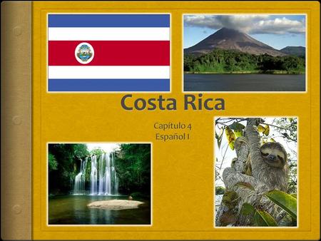 Costa Rica Capítulo 4 Español I.