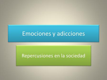 Emociones y adicciones