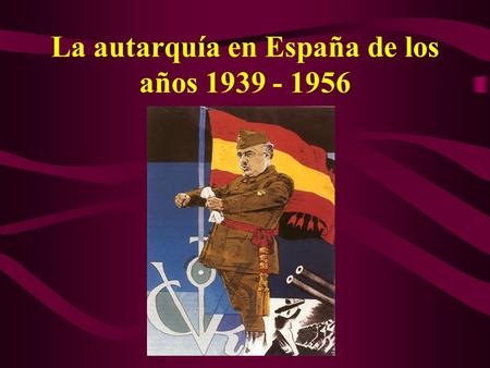 La autarquía en España de los años