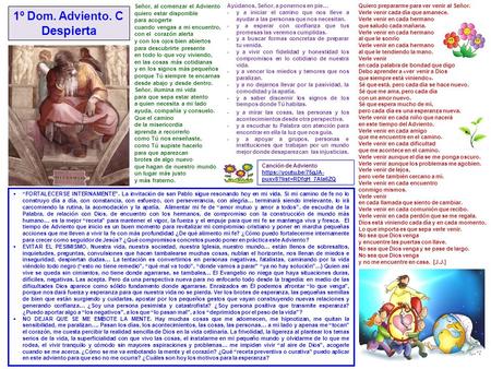 Canción de Adviento https://youtu.be/75gJA- puxv8?list=RDfqH_7AIa6ZQ 1º Dom. Adviento. C Despierta  “FORTALECERSE INTERNAMENTE”. La invitación de san.
