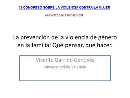 Vicente Garrido Genovés Universidad de Valencia