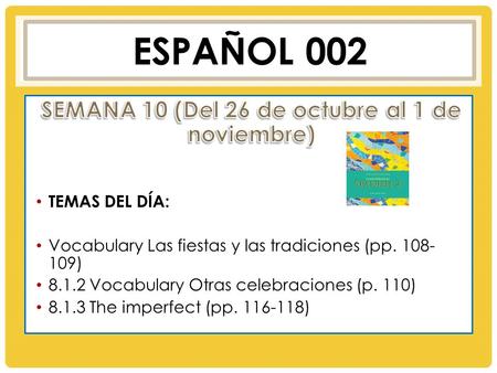 ESPAÑOL 002. CUANDO ERA NIÑO… INTRODUCCIÓN 6 MINUTOS.