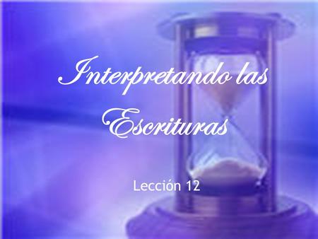 Interpretando las Escrituras