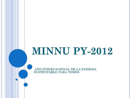MINNU PY-2012 AÑO INTERNACIONAL DE LA ENERGIA SUSTENTABLE PARA TODOS.