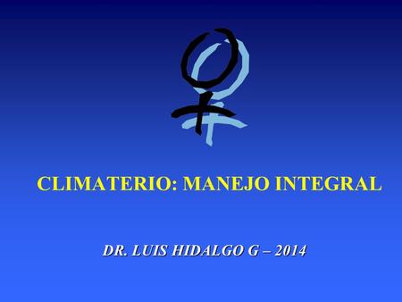 CLIMATERIO: MANEJO INTEGRAL