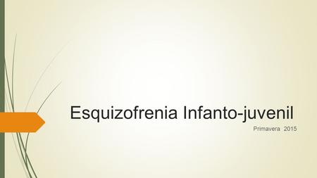 Esquizofrenia Infanto-juvenil