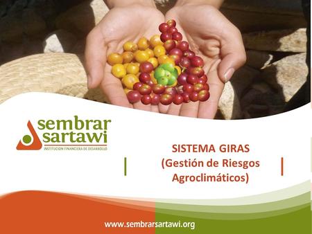 SISTEMA GIRAS (Gestión de Riesgos Agroclimáticos).