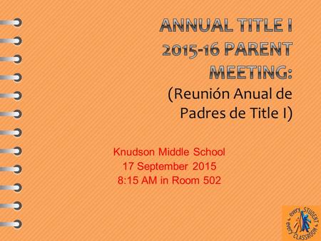 Knudson Middle School 17 September 2015 8:15 AM in Room 502.