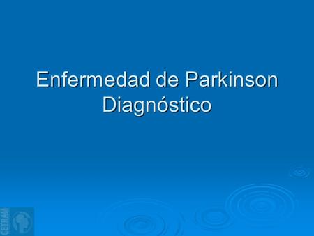 Enfermedad de Parkinson Diagnóstico