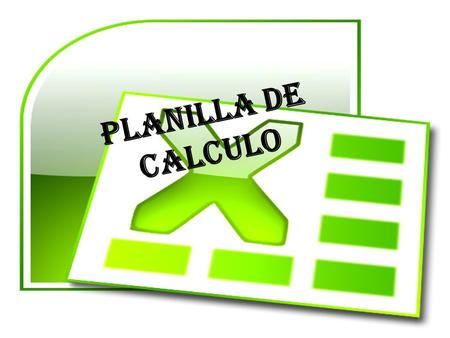 PLANILLA DE CALCULO/EXCEL