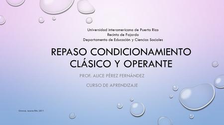 Repaso Condicionamiento Clásico y Operante