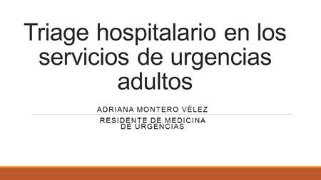 Triage hospitalario en los servicios de urgencias adultos