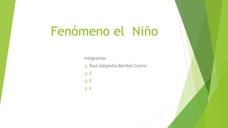 Integrantes Raul Alejandro Benites Castro C c