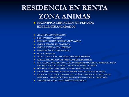 RESIDENCIA EN RENTA ZONA ANIMAS