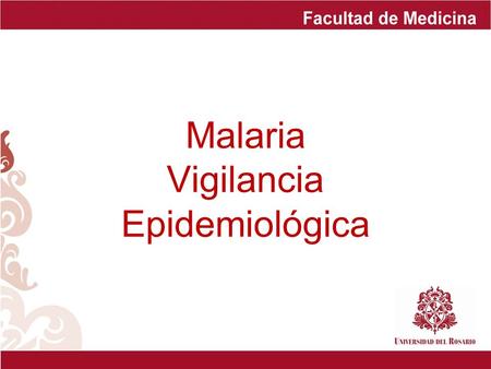 Malaria Vigilancia Epidemiológica