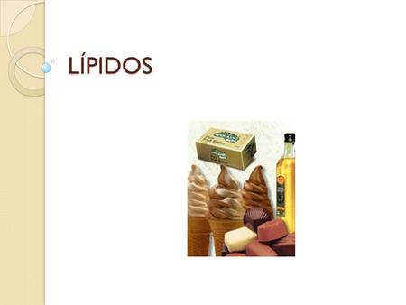 LÍPIDOS.