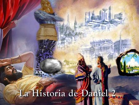 Verso Para Memorizar “Y en los días de estos reyes el Dios del cielo levantará un reino que no será jamás destruido, ni será el reino dejado a otro pueblo;