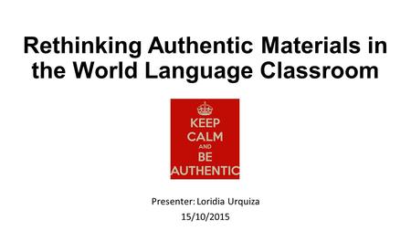 Rethinking Authentic Materials in the World Language Classroom