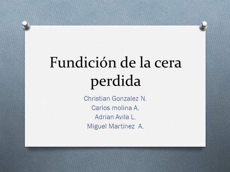 Fundición de la cera perdida