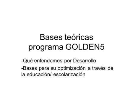 Bases teóricas programa GOLDEN5