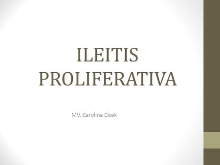 ILEITIS PROLIFERATIVA