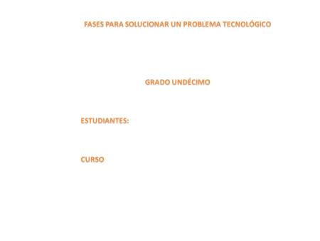 ¿Qué es una solución tecnológica? 1.IDENTIFICAR EL PROBLEMA: