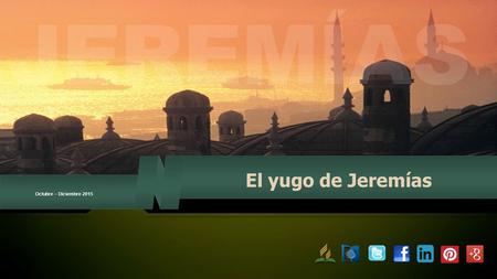 El yugo de Jeremías Octubre – Diciembre 2015.