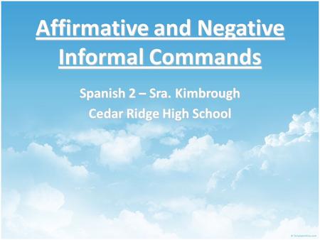 Affirmative and Negative Informal Commands