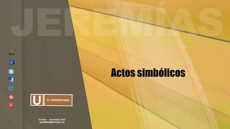 Octubre – Diciembre 2015 Actos simbólicos.