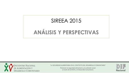 SIREEA 2015 ANÁLISIS Y PERSPECTIVAS. Balance 2013-2015.