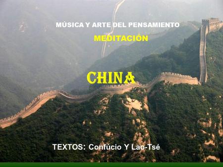 MÚSICA Y ARTE DEL PENSAMIENTO MEDITACIÓN CHINA TEXTOS : Confúcio Y Lao-Tsé.