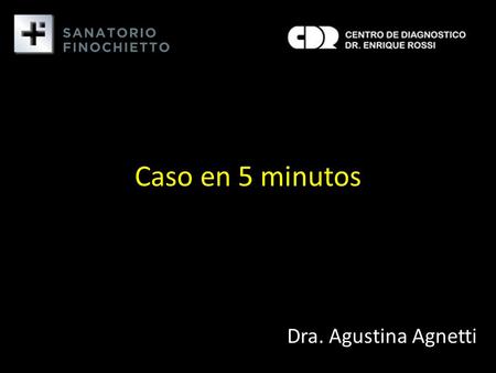 Caso en 5 minutos Dra. Agustina Agnetti. Fem 50 años Pancreatitis aguda litiásica + Cole lap hace 3 años Fiebre + dolor HD hace 10 dias. Macrolitiasis.