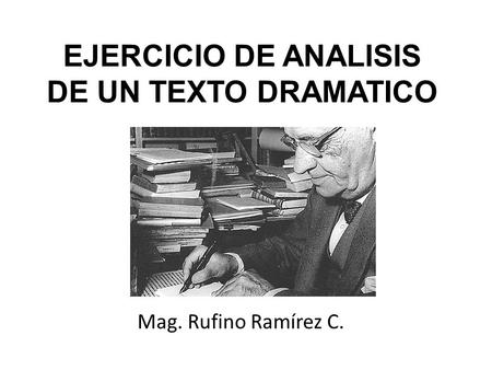 EJERCICIO DE ANALISIS DE UN TEXTO DRAMATICO