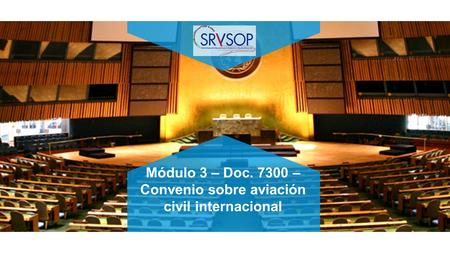 Módulo 3 – Doc – Convenio sobre aviación civil internacional