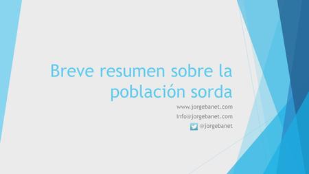 Breve resumen sobre la población sorda
