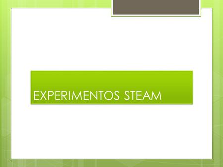 EXPERIMENTOS STEAM. (Reutilizar, diseñar y crear productos sostenibles a través de Residuos Orgánicos e Inorgánicos) REDICREAR.