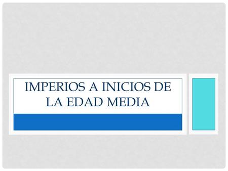 Imperios a inicios de la Edad Media