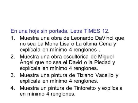 En una hoja sin portada. Letra TIMES 12.