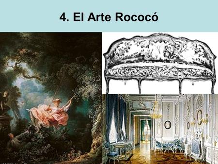 4. El Arte Rococó.