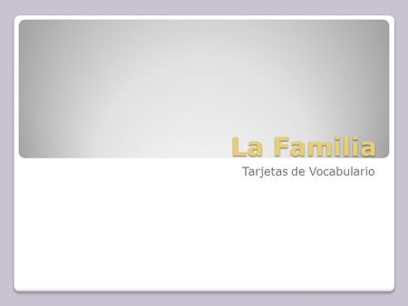 La Familia Tarjetas de Vocabulario. EL ABUELO.