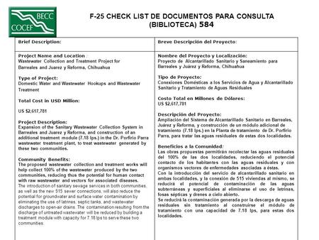 F-25 CHECK LIST DE DOCUMENTOS PARA CONSULTA (BIBLIOTECA) 584 Brief Description:Breve Descripción del Proyecto: Project Name and Location : Wastewater Collection.