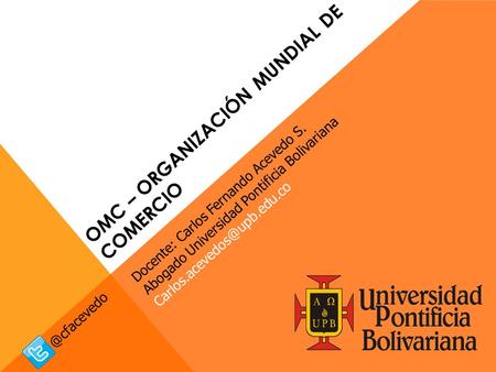 OMC – ORGANIZACIÓN MUNDIAL DE COMERCIO
