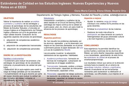 IV Jornadas de Innovación e Investigación Educativa - 2010, Universidad de Zaragoza Estándares de Calidad en los Estudios Ingleses: Nuevas Experiencias.