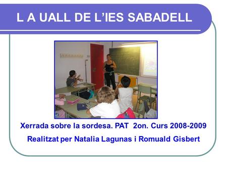 L A UALL DE L’IES SABADELL
