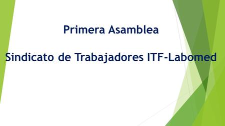 Primera Asamblea Sindicato de Trabajadores ITF-Labomed.